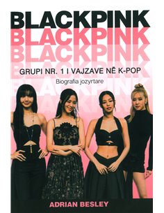 Blackpink Grupi Nr.1 I Vajzave Ne K-Pop