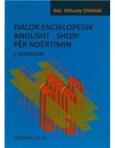 Fjalor Enciklopedik AnglishT-Shqip Per Ndertimin Vell.1 (A-o)
