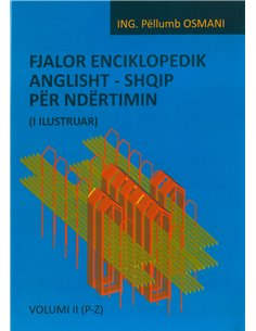 Fjalor Enciklopedik AnglishT-Shqip Per Ndertimin Vell.ii (P-z)