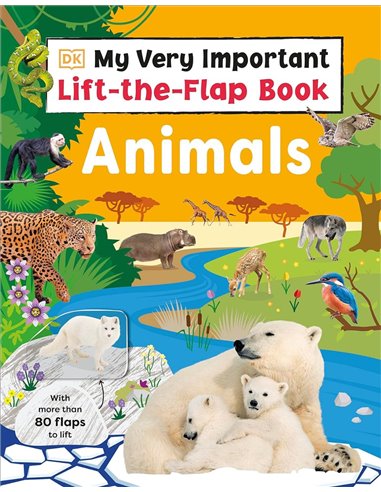 My Very Important Lift The Flap Book - Animals