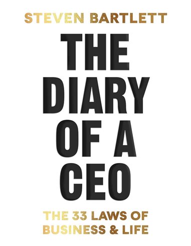 The Diary Of A Ceo - The Laws Of Business & Life