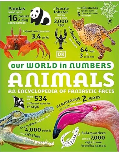 Our World In Numbers - Animals - An Encyclopedia Of Fantastic Facts