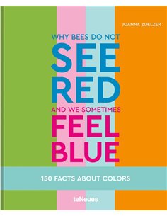 Why Bees Do Not See Red And We Sometimes Feel Blue