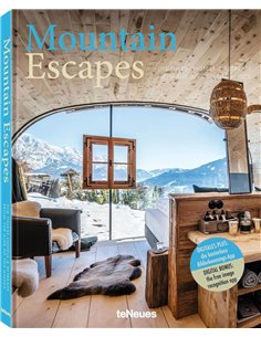 Mountain Escapes: The Finest Hotels & Retreats From The Alps To The Andes