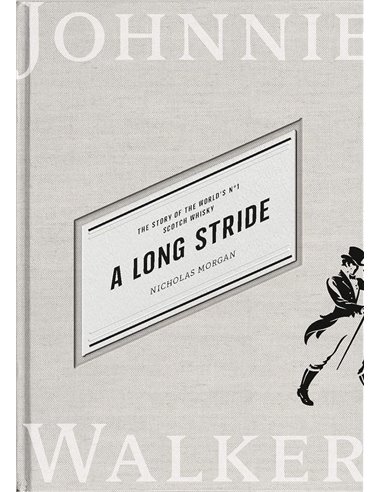 A Long Stride: The Story Of The World's No. 1 Scotch Whisky