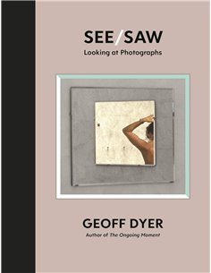 See/saw: Looking At Photographs