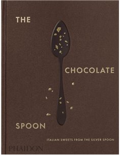 The Chocolate Spoon: Italian Sweets From The Silver Spoon