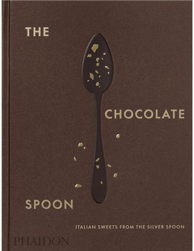 The Chocolate Spoon: Italian Sweets From The Silver Spoon