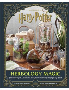 Harry Potter: Herbology Magic: Botanical Projects, Terrariums, And Gardens Inspired By The Wizarding World