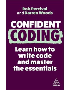 Confident Coding: Learn How To Code And Master The Essentials