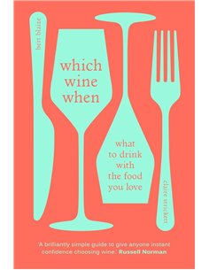 Which Wine When: What To Drink With The Food You Love