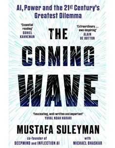 The Coming Wave: The Instant Sunday Times Bestseller From The Ultimate Ai Insider