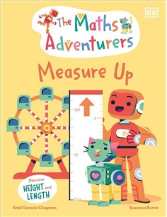 The Maths Adventurers Measure Up: Discover Height And Length