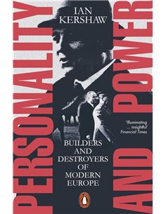 Personality And Power: Builders And Destroyers Of Modern Europe