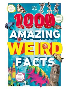 1,000 Amazing Weird Facts