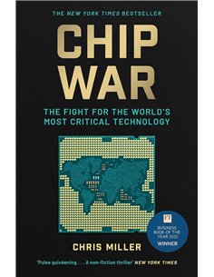 Chip War: The Fight For The World's Most Critical Technology