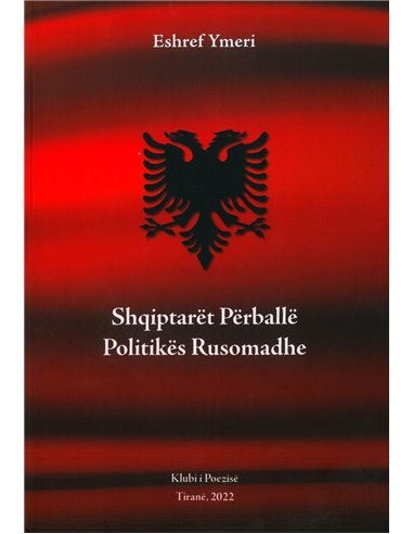 Shqiptaret Perballe Politikes Rusomadhe