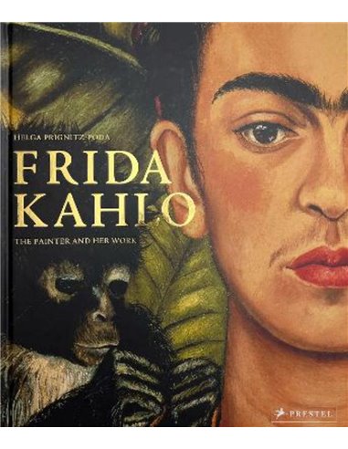 Frida Kahlo: The Painter And Her Work