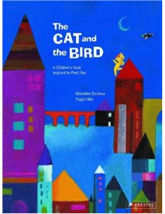 The Cat And The Bird: A Children's Book Inspired By Paul Klee