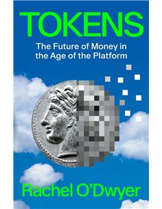 Tokens: The Future Of Money In The Age Of The Platform