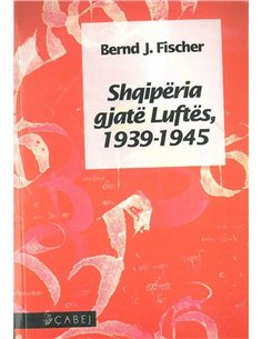 Shqiperia Gjate Luftes 1939-1945