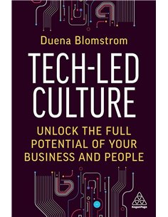 TecH-Led Culture: Unlock The Full Potential Of Your Business And People