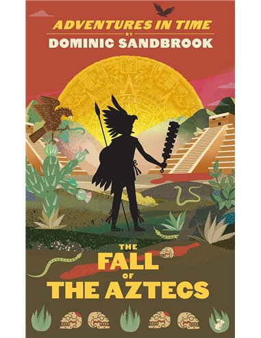Adventures In Time: The Fall Of The Aztecs