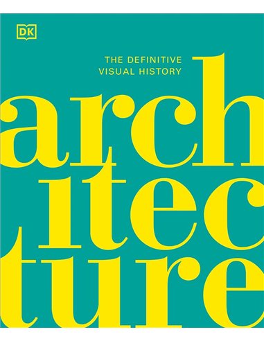 Architecture: The Definitive Visual History