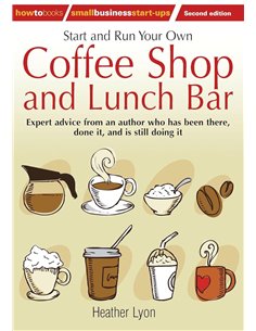 Start Up And Run Your Own Coffee Shop And Lunch Bar, 2nd Edition