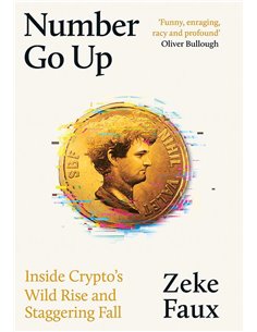 Number Go Up: Inside Crypto's Wild Rise And Staggering Fall