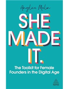 She Made It: The Toolkit For Female Founders In The Digital Age