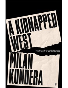 A Kidnapped West: The Tragedy Of Central Europe