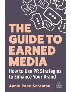 The Guide To Earned Media: How To Use Pr Strategies To Enhance Your Brand