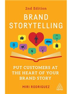 Brand Storytelling: Put Customers At The Heart Of Your Brand Story