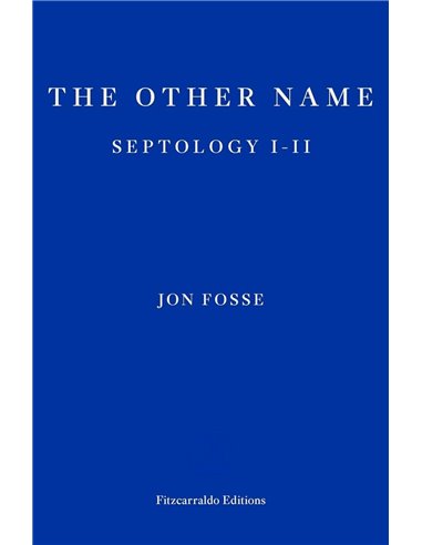 The Other Name - Winner Of The 2023 Nobel Prize In Literature: Septology I-ii