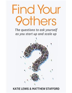 Find Your 9others: The Questions To Ask Yourself As You Start Up And Scale up