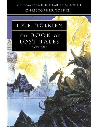 The Book Of Lost Tales 1 (the History Of MiddlE-Earth, Book 1)