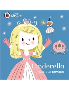 Little PoP-Ups: Cinderella: A Book Of Numbers