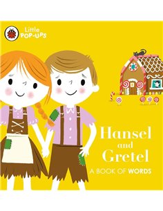 Little PoP-Ups: Hansel And Gretel: A Book Of Words