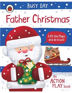 Busy Day: Father Christmas: An Action Play Book