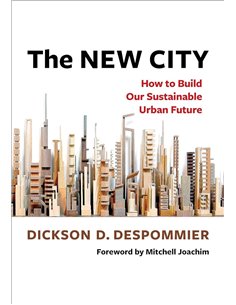 The New City: How To Build Our Sustainable Urban Future