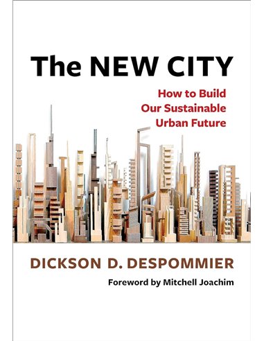 The New City: How To Build Our Sustainable Urban Future