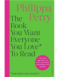 Book You Want Everyone You Love* To Read *(and Maybe A Few You Don't)