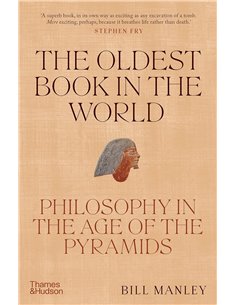 The Oldest Book In The World: Philosophy In The Age Of The Pyramids