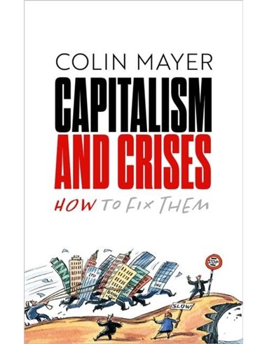 Capitalism And Crises: How To Fix Them