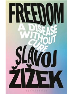 Freedom: A Disease Without Cure
