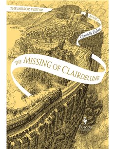 The Missing Of Clairdelune: The Mirror Visitor Book 2
