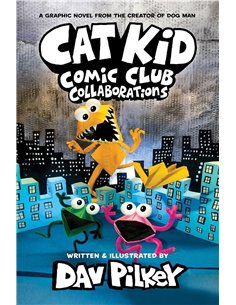 Cat Kid Comic Club 4: Collaborations: From The Creator Of Dog Man