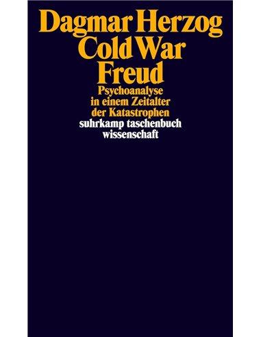 Cold War Freud - Psychoanalyse In Einem Zeitalter Der Katastrophen