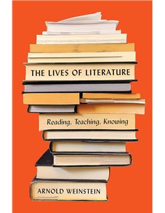 The Lives Of Literature: Reading, Teaching, Knowing